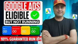 🎯 Google Ads Eligible But Not Running — Complete Fix Guide