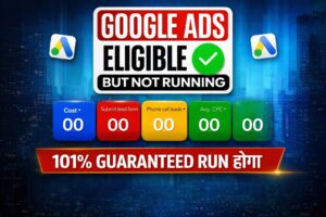 🎯 Google Ads Eligible But Not Running — Complete Fix Guide