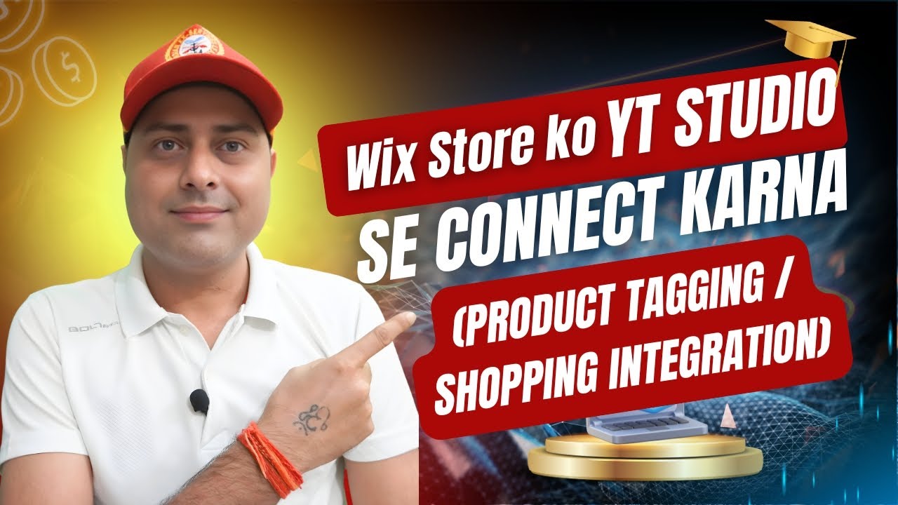 🛒 Wix Store ko YouTube Studio se Connect Karna — Complete Guide