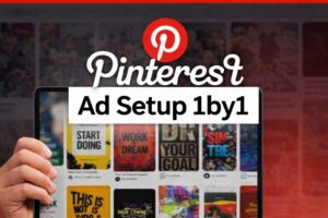 📌 Pinterest Ad Setup — 1 by 1 Complete Guide